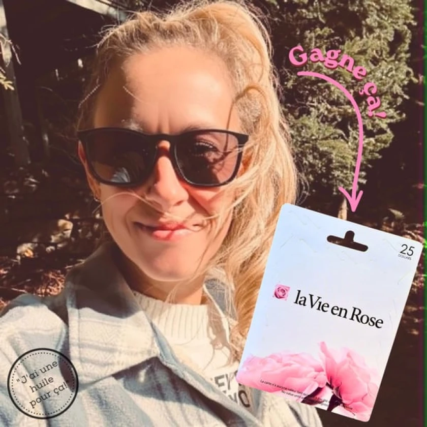 Tentez de gagner une carte-cadeau La Vie en Rose de 25$