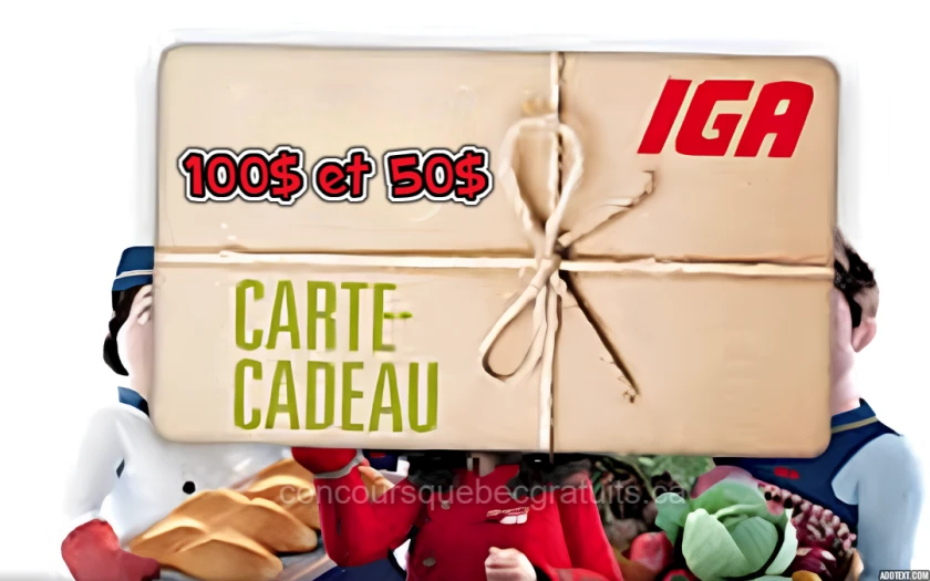 Concours IGA : gagnez des cartes‑cadeaux de 100$ et 50$