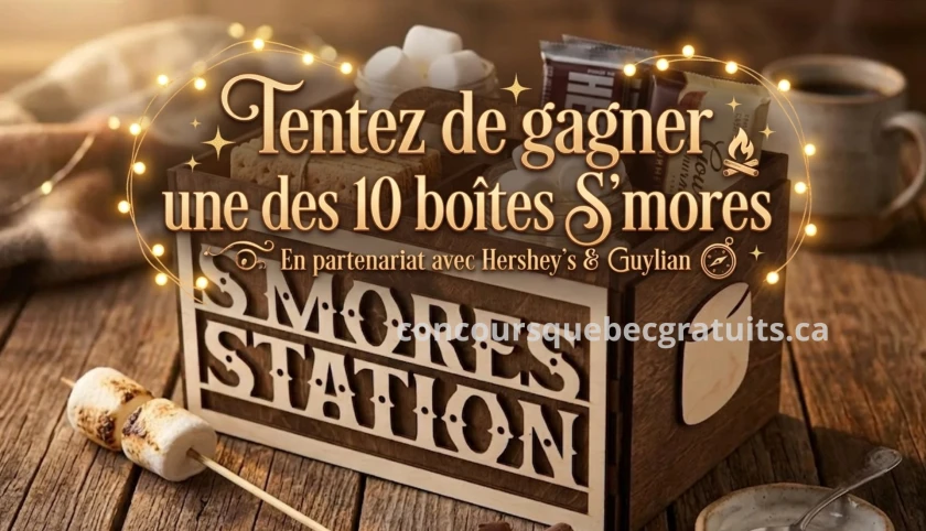 Tentez de gagner une des 10 boîtes S'mores