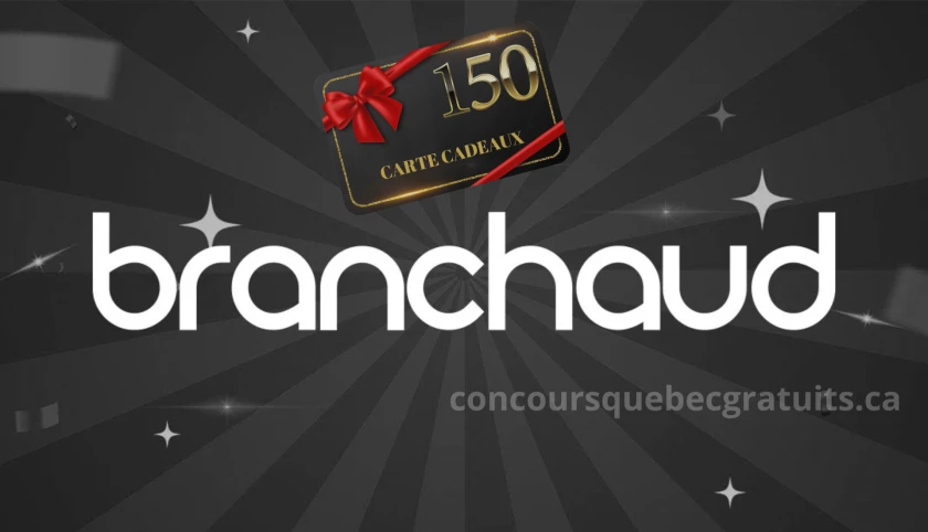 Gagnez une carte-cadeau Branchaud de 150 $