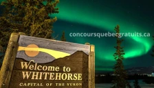 Concours : Voyage pour deux à Whitehorse (9 500 $)
