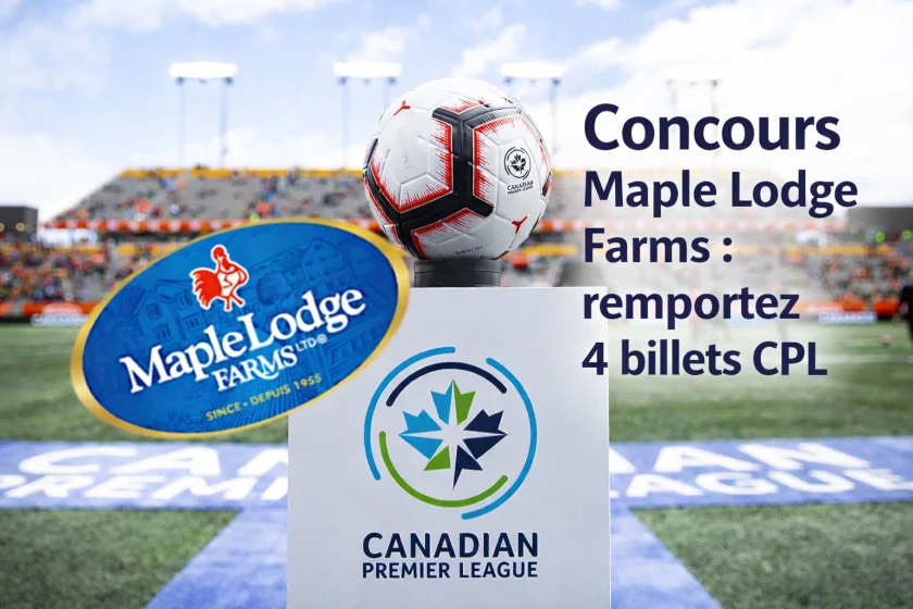 Concours Maple Lodge Farms : remportez 4 billets CPL